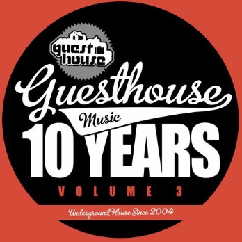 10 Years Of Guesthouse Music Vol. 3